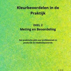Kleurbeoordelen in de praktijk - Deel 2: Kleurmeting en beoordeling